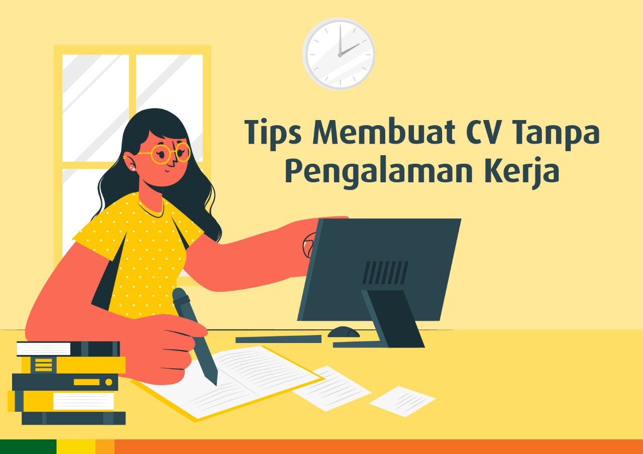Tips Membuat Cv Tanpa Pengalaman Kerja Career Center Universitas