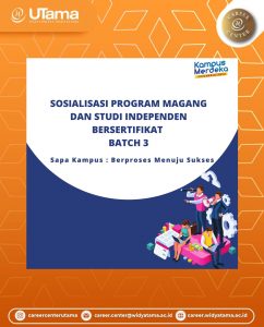 Sosisalisasi Program Magang dan Studi Independen Bersertifikat Batch 3